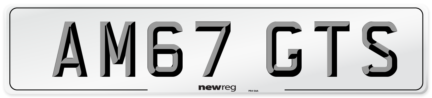 AM67 GTS Number Plate from New Reg